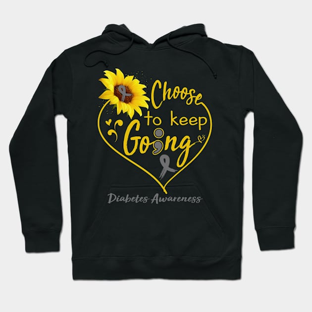 Diabetes Awareness Choose To Keep Going Hoodie by ThePassion99